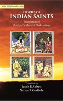 Stories Of Indian Saints Translation Of Mahipati'S Marathi Bhaktavijaya [Hardcover]