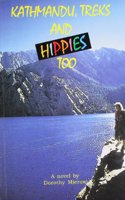 Kathmandu, Treks and Hippies Too