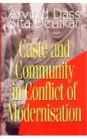 Caste and Community in Conflict of Mordernisation