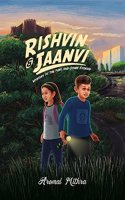 RISHVIN AND JAANVI - MYSTERY AT THE FORT AND OTHER STORIES : A Children's story book that combines friendship, mystery and adventure. Rishvin and Jaanvi are siblings and everyday heroes.