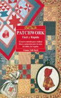 El Libro de Patchwork - Facil y Rapido -