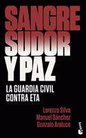 Sangre, sudor y paz: La Guardia Civil contra ETA