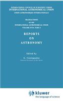 Transactions of the International Astronomical Union, Volume XVI: Reports on Astronomy, Part II