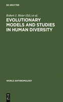 Evolutionary Models and Studies in Human Diversity