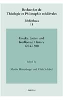 Greeks, Latins, and Intellectual History 1204-1500