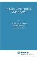 Tense, Attitudes, and Scope: (58 Studies in Linguistics and Philosophy)