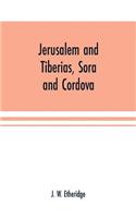 Jerusalem and Tiberias, Sora and Cordova