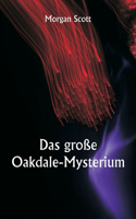 große Oakdale-Mysterium