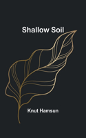 Shallow Soil