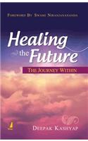 Healing the Future The Journey Within