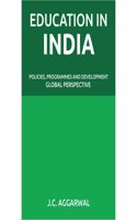 Education in India: Policies, Programmes and Development: Global Perspective