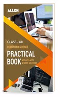 Computer Science Practicals & NCERT Solutions for Class 12 by ALLEN