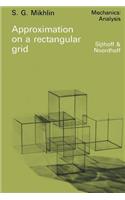 Approximation on a Rectangular Grid: With Application to Finite Element Methods and Other Problems