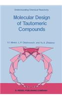 Molecular Design of Tautomeric Compounds