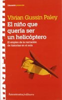 El nino que queria ser helicoptero: El empleo de la narracion de historias en el aula