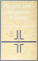 Punjabi, Urdu, English in Pakistan: A Sociolinguistic Study