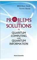 Problems And Solutions In Quantum Computing And Quantum Information (2nd Edition)