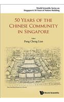 50 Years of the Chinese Community in Singapore