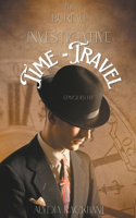 Bureau of Investigative Time-Travel: Episodes 1-8