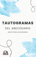 Tautogramas del Abecedario: Libro de poesía contemporánea