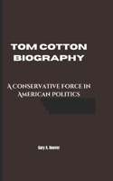 Tom Cotton Biography