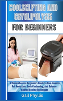Coolsclpting and Cryolipolysis for Beginners