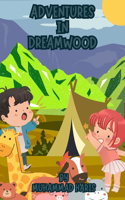 Adventures in dreamwood