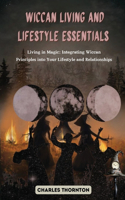 Wiccan Living and Lifestyle Essentials