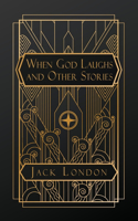 When God Laughs, and Other Stories