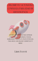 Crecimiento Automático Confianza Para Edad de Adolescencia