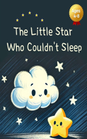 Little Star Who Couldn't Sleep