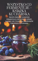 Wszystko co fermentuje - książka kucharska