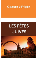 Les Fêtes Juives