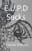 E.U.P.D Sucks