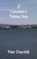 Canadian's Fishing Day