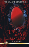 Queen of Blood and Madness