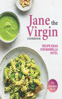 Jane The Virgin Cookbook: Recipe Ideas for Marbella Hotel