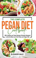 The Complete Pegan Diet Cookbook