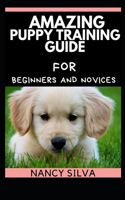 Amazing Puppy Training Guide for Beginners and Novices