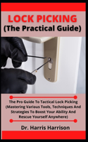 Lock Picking (The Practical Guide)