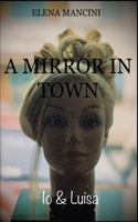 A Mirror in Town