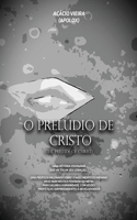 O Prelúdio de Cristo