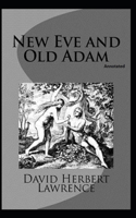 New Eve and Old Adam (Annotated)