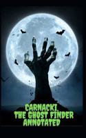 Carnacki, The Ghost Finder Annotated