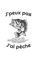 J'peux Pas J'Ai Pêche