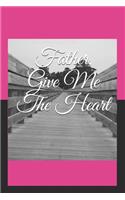 Father, Give Me The Heart