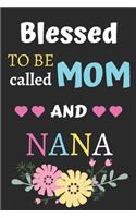 Blessed To Be Called Mom And Nana