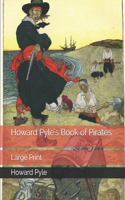 Howard Pyle's Book of Pirates: Large Print