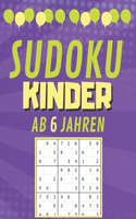 Sudoku Kinder AB 6 JAHREN: 200 Sudoku-Rätsel - Gezielt Merkfähigkeit und logisches Denken verbessern 9x9 (21.59 x 27.94 ) - für Mädchen und Jungen