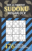 Der Ultimative SUDOKU MEGABLOCK, 476 Leichte Rätsel Inklusive Lösungen - Ideal für Fortgeschrittene - Band 1: Sudoku Rätsel Schwierigkeitsgrad: Fortgeschrittene 9 x 9 Felder Band 1